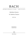 Matthus-Passion BWV 244 fr Soli, gem Chor und Orchester Chorpartitur