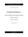 The Eagle and the Snake for baritone and piano Text kyr/en/Umschrift