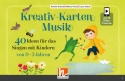 Kreativ-Karten Musik (+Video-Tutorials) 40 Ideen fr das Singen mit Kindern von 0-3 Jahren