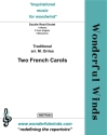 TWO FRENCH CAROLS Double Reed Dectet: 4 Obs, 2 CAs, 4 Bsns