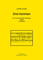 Drei Hymnen fr drei gemischte Stimmen a cappella (1961) Gemischter Chor (3-stimmig) Partitur, Chorpartitur