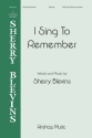 I Sing To Remember SATB Chorpartitur