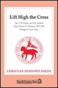 Lift High the Cross SATB Chorpartitur