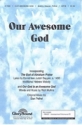 Our Awesome God SATB Chorpartitur