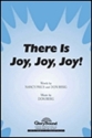 There Is Joy, Joy, Joy! SATB a Cappella Chorpartitur