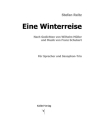 Eine Winterreise fr 3 Saxophone (ATB) und Sprecher Partitur und Stimmen