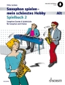 Saxophon spielen - mein schnstes Hobby Spielbuch 2 1-2 Alt-Saxophone, Klavier ad libitum Spielbuch