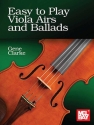 Easy to Play Viola Airs and Ballads Viola Book