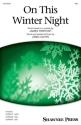 On This Winter Night for mixed choir (SAB) and piano choral score