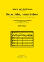 Neue Liebe, neues Leben fr gemischten Chor a cappella (Transkription nach Motiven aus der Romanze o Gemischter Chor Partitur, Chorpartitur