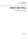 Only Be Still Tenor Voice and Piano Buch