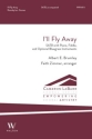 I'll Fly Away SATB and Piano, Fiddle, opt. Bluegrass Instruments Choral Score