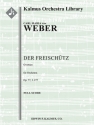 Der Freischuetz: Overture (f/o sc) Scores