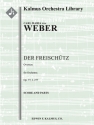 Der Freischuetz Op. 77: Overture (f/o) Full Orchestra