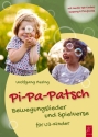 Pi-Pa-Patsch (+QR-Codes) Bewegungslieder und Spielverse fr U3-Kinder