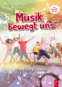 Musik bewegt uns Spielstze und Tanzideen fr Klasse 1 bis 6 Buch mit Multimedia-QR-Codes