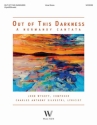 Out of This Darkness SATB and Piano or Orchestra Vocal Score