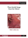 Three Jewish Songs from the Ghetto Flute and String Trio Partitur + Stimmen