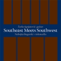 Southeast Meets Southwest  CD