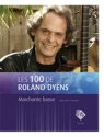 Les 100 de Roland Dyens - Marchante basse Gitarre Buch