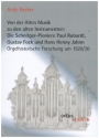 Von der alten Musik zu den alten Instrumenten: Die Schnitger-Pioniere Paul Rubardt, Gustav Fock und Hans Henny Jahnn