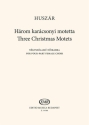 Three Christmas Motets SSMA Einzelstimme