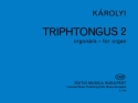 TRIPHTONGUS 2 Orgel Buch