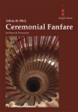 Ceremonial Fanfare Brass Ensemble and Percussion Partitur + Stimmen