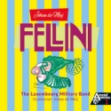 Fellini Concert Band/Harmonie CD