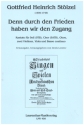 Denn durch Frieden haben wir den Zugang fr Soli (STB), gem Chor Oboe d'amore, 2 Violinen, Viola, B.c. Partitur