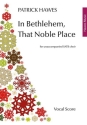 In Bethlehem, That Noble Place SATB A Cappella Choral Score