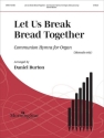 Let Us Break Bread Together Organ Book