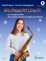 Weihnachtsbuch zur Saxophonschule (+Online-Audio) Alt-Saxophon spielen mit Spa und Freude