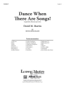 Dance When There Are Songs (c/b sc) Symphonic wind band