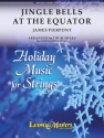 Jingle Bells at the Equator (s/o) String Orchestra