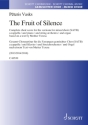 The Fruit of Silence fr gem Chor in verschiedenen Fassungen (a capp,/mit Klavier/Streichorchester/Orgel) Gesamt-Chorpartitur (en)