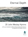 Eternal Depth 20 Wesley Hymns Vocal and Piano Vocal Score