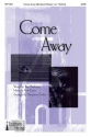 Come Away SATB Choral Score