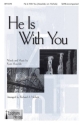 He Is With You SATB Choral Score