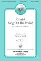 Gloria, Sing Out His Praise SATB Choral Score