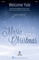 Welcome Yule (new Edition) (replaces 47123069) SATB Choral Score