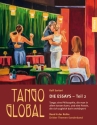 Tango global. Die Essays  Teil 2. Tango