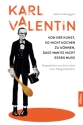 Karl Valentin. Von der Kunst, so nicht kochen zu knnen ...