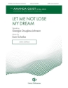 Let Me Not Lose My Dream SATB a Cappella Choral Score