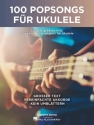 100 Popsongs fr Ukulele fr Ukulele (Text/Akkorde) Songbook, Spiralbindung