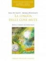 La lingua delle cose mute  Book