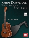 John Dowland Lute Songs for Solo Ukulele Ukulele Book & Audio-Online