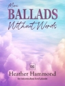 More Ballads Without Words Piano Book