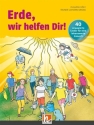 Erde, wir helfen dir  (+APP) 40 engagierte Lieder Liederbuch