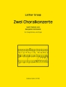 Zwei Choralkonzerte nach Texten von Benjamin Schmolck fr Singstimme und Orgel Singstimme und Orgel Partitur